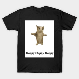 Happy Happy Happy Cat Meme T-Shirt